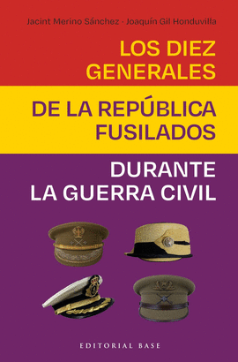 DIEZ GENERALES DE LA REPUBLICA FUSILADOS LOS