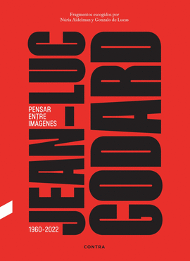 JEAN LUC GODARD PENSAR ENTRE IMAGENES