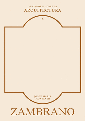ZAMBRANO SOBRE LA ARQUITECTURA