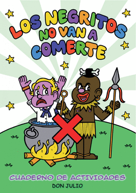 NEGRITOS NO VAN A COMERTE LOS