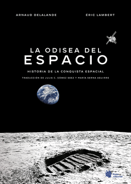 ODISEA DEL ESPACIO HISTORIA DE LA CONQUISTA ESPACIAL LA