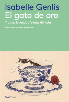 GATO DE ORO Y OTRAS LEYENDAS FELINAS DE ASIA EL