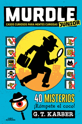 MURDLE JUNIOR 01 CASOS CURIOSOS PARA MENTES CURIOSAS (MURDLE JUNIOR 1)