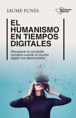 HUMANISMO EN TIEMPOS DIGITALES EL