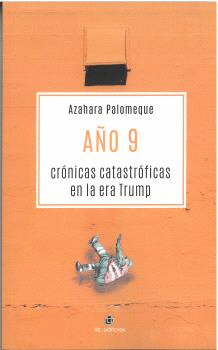 AÑO 9 CRONICAS CATASTROFICAS EN LA ERA TRUMP