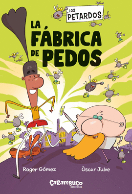 PETARDOS LA FABRICA DE PEDOS LOS