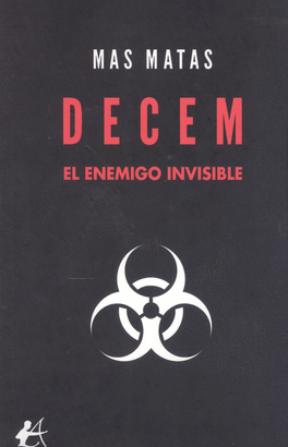 DECEM EL ENEMIGO INVISIBLE