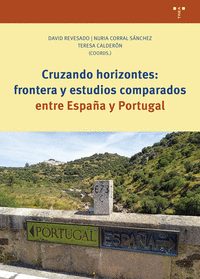 CRUZANDO HORIZONTES FRONTERA Y ESTUDIOS COMPARADOS ENTRE ESPAÑA Y PORTUGAL