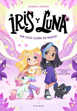 IRIS Y LUNA 01 UN COLE LLENO DE MAGIA