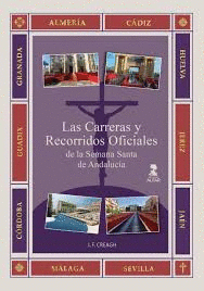 CARRERAS Y RECORRIDOS OFICIALES DE LA SEMANA SANTA DE ANDALUCIA LAS