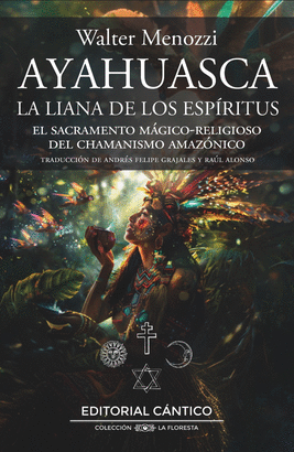 AYAHUASCA LA LIANA DE LOS ESPIRITUS
