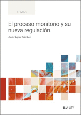 PROCESO MONITORIO Y SU NUEVA REGULACION EL