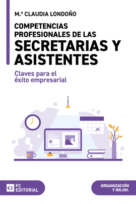 COMPETENCIAS PROFESIONALES DE LAS SECRETARIAS Y ASISTENTES