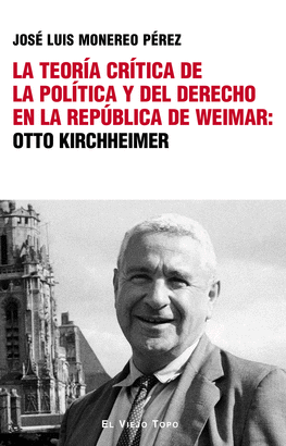 TEORIA CRITICA DE LA POLITICA Y DEL DERECHO EN LA REPUBLICA DE WEIMAR
