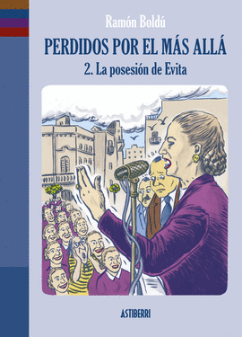 PERDIDOS POR EL MAS ALLA 2 LA POSESION DE EVITA