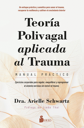 TEORIA POLIVAGAL APLICADA AL TRAUMA MANUAL PRACTICO