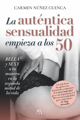 AUTENTICA SENSUALIDAD COMIENZA A LOS 50 LA