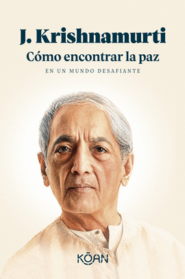 COMO ENCONTRAR LA PAZ EN UN MUNDO DESAFIANTE