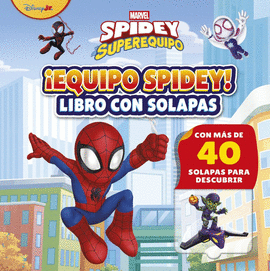 SPIDEY Y SU SUPEREQUIPO EQUIPO SPIDEY LIBRO CON SOLAPAS