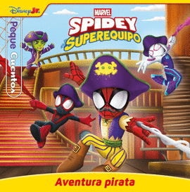SPIDEY Y SU SUPEREQUIPO AVENTURA PIRATA PEQUECUENTOS