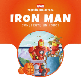 PEQUEÑA BIBLIOTECA DISNEY IRON MAN CONSTRUYE UN ROBOT