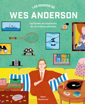 MUNDOS DE WES ANDERSON LOS