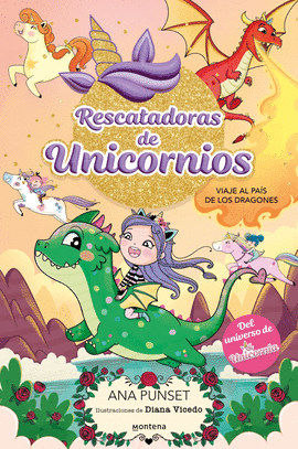 RESCATADORAS DE UNICORNIOS 06 VIAJE AL PAIS DE LOS DRAGONES