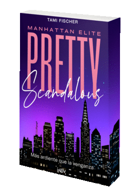 PRETTY SCANDALOUS MAS ARDIENTE QUE LA VENGANZA