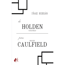 DE HOLDEN CAULFIELD PARA HOLDEN CAULFIELD