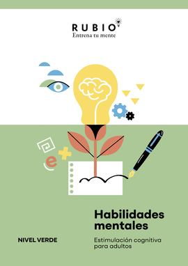 HABILIDADES MENTALES ESTIMULACION COGNITIVA PARA ADULTOS. (NIVEL VERDE. VOL. I)