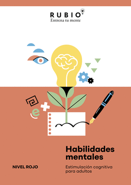 HABILIDADES MENTALES ESTIMULACION COGNITIVA PARA ADULTOS. (NIVEL ROJO. VOL. I)