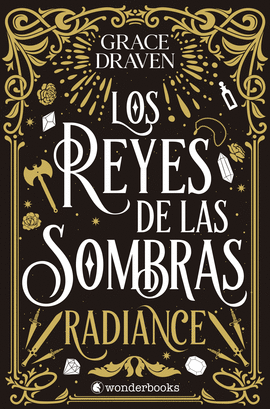 REYES DE LAS SOMBRAS. RADIANCE LOS