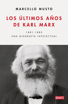 ULTIMOS AÑOS DE KARL MARX LOS
