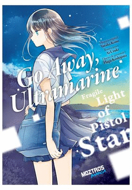 GO AWAY ULTRAMARINE FRAGILE LIGHT OF PISTOL STAR