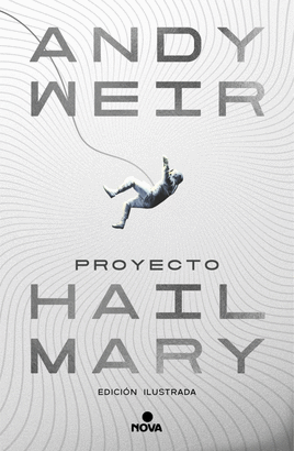 PROYECTO HAIL MARY EDICION ILUSTRADA