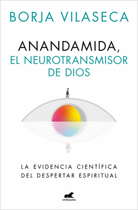 ANANDAMIDA EL NEUROTRANSMISOR DE DIOS