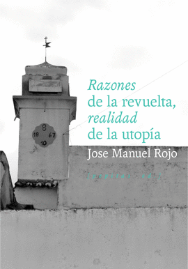 RAZONES DE LA REVUELTA REALIDAD DE LA UTOPIA