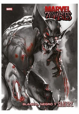 MARVEL ZOMBIES BLANCO NEGRO Y SANGRE