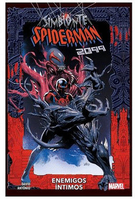SPIDERMAN SIMBIONTE 03 2099 ENEMIGOS INTIMOS