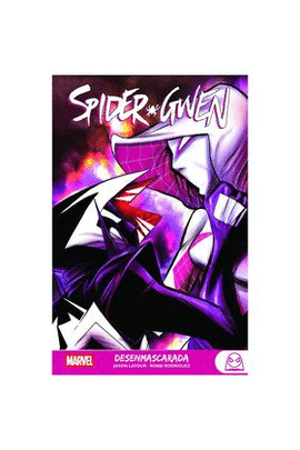 SPIDER GWEN N 04 DESENMASCARADA