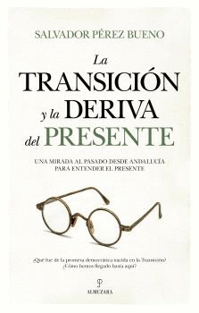 TRANSICION Y LA DERIVA DEL PRESENTE LA