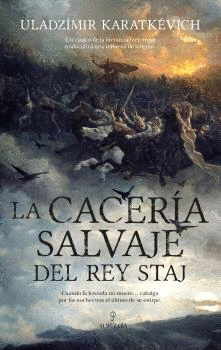 CACERÍA SALVAJE DEL REY STAJ LA