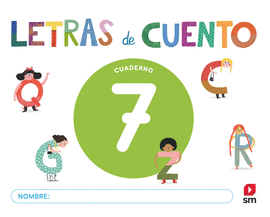 CUADERNO DE LECTOESCRITURA 7 LETRAS DE CUENTO
