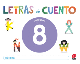 CUADERNO DE LECTOESCRITURA 8 LETRAS DE CUENTO