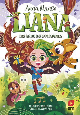 LIANA 2  LOS ARBOLES CANTARINES