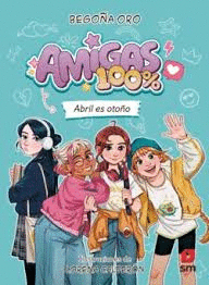 AMIGAS 100 ABRIL ES OTOÑO