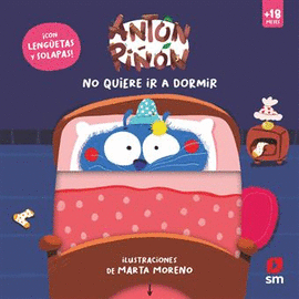 ANTÓN PIÑÓN NO QUIERE IR A DORMIR