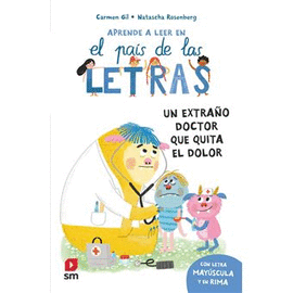 APRENDE A LEER EN EL PAIS D ELAS LETRAS 11 UN EXTRAÑO DOCTOR QUE QUITA EL DOLOR