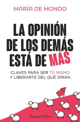 OPINION DE LOS DEMAS ESTA DE MAS LA