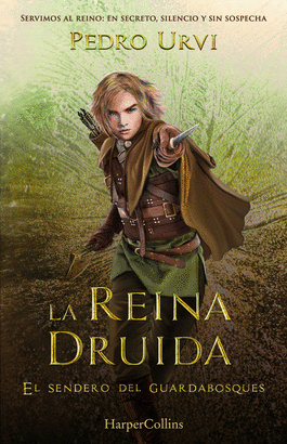 REINA DRUIDA EL SENDERO DEL GUARDABOSQUES LIBRO 16 LA